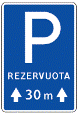 531 Rezervuota stovėjimo vieta (Stovėjimo vieta, kurioje transporto priemonėms leidžiama stovėti tik su specialiais leidimais. Ne elektroniniai leidimai tvirtinami už priekinio stiklo)